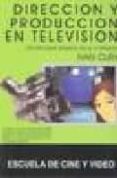 direccion y produccion en television: un enfoque basado en el for mato-ivan cury-9788493576998 direccion y produccion en television: un enfoque basado en el for mato-ivan cury-9788493576998
