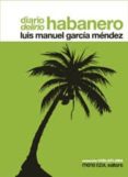 diario delirio habanero-luis manuel garcia mendez-9788493646998 diario delirio habanero-luis manuel garcia mendez-9788493646998