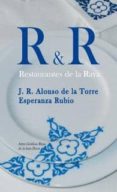 r & r: restaurantes de la raya-j.r. alonso de la torre nuñez-9788493649098 r & r: restaurantes de la raya-j.r. alonso de la torre nuñez-9788493649098