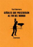 señales que precederan al fin del mundo-yuri herrera-9788493692698 señales que precederan al fin del mundo-yuri herrera-9788493692698