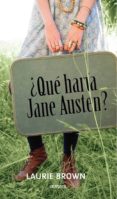 ¿que haria jane austen?-laurie brown-9788493720698 ¿que haria jane austen?-laurie brown-9788493720698