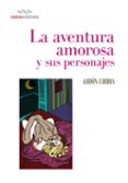 la aventura amorosa y sus personajes-abdon ubidia-9788494065798 la aventura amorosa y sus personajes-abdon ubidia-9788494065798