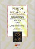 pleitos de hidalguia. reinado de carlos i 1516-1536 tomo i (a-m)-manuel ladron de guevara e isasa-9788494224898 pleitos de hidalguia. reinado de carlos i 1516-1536 tomo i (a-m)-manuel ladron de guevara e isasa-9788494224898