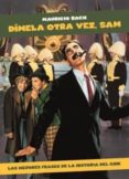 dimela otra vez, sam: las mejores frases de la historia del cine-mauricio bach-9788494565298 dimela otra vez, sam: las mejores frases de la historia del cine-mauricio bach-9788494565298
