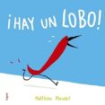 ¡hay un lobo!-matthieu maudet-9788494705298 ¡hay un lobo!-matthieu maudet-9788494705298