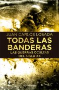 todas la banderas-juan carlos losada-9788494769498 todas la banderas-juan carlos losada-9788494769498