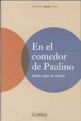 en el comedor de paulino: medio siglo de recetas-paulino ramos rincon-9788495471598 en el comedor de paulino: medio siglo de recetas-paulino ramos rincon-9788495471598