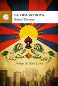 la vida infinita-robert thurman-9788495496898 la vida infinita-robert thurman-9788495496898