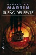 sueño del fevre (2º ed.)-george r.r. martin-9788496208698 sueño del fevre (2º ed.)-george r.r. martin-9788496208698