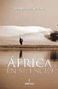 africa en silencio-manuel villar raso-9788496416598 africa en silencio-manuel villar raso-9788496416598