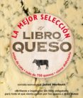 el libro del queso: la mejor seleccion. notas de cata. mas de 75 quesos.-juliet harbutt-9788496669598 el libro del queso: la mejor seleccion. notas de cata. mas de 75 quesos.-juliet harbutt-9788496669598