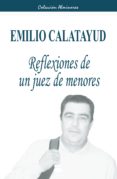 reflexiones de un juez de menores-emilio calatayud-9788496677098 reflexiones de un juez de menores-emilio calatayud-9788496677098