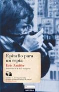 epitafio para un espia-eric ambler-9788496707498 epitafio para un espia-eric ambler-9788496707498