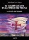 el cuadro magico de la orden del temple: la clave del enigma-josep maria isern i monne-9788496885998 el cuadro magico de la orden del temple: la clave del enigma-josep maria isern i monne-9788496885998