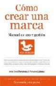 como crear una marca. manual de uso y gestion-jorge fernandez-fernando labarta-9788496968998 como crear una marca. manual de uso y gestion-jorge fernandez-fernando labarta-9788496968998