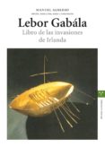 lebor gabala: libro de las invasiones de irlanda-manuel alberro-9788497043298 lebor gabala: libro de las invasiones de irlanda-manuel alberro-9788497043298