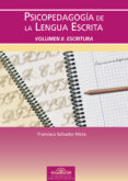psicopedagogia de la lengua escrita, vol.2: escritura-francisco salvador mata-9788497272698 psicopedagogia de la lengua escrita, vol.2: escritura-francisco salvador mata-9788497272698