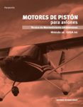 motores de piston para aviones. modulo 16. easa 66-antonio esteban oñate-9788497329798 motores de piston para aviones. modulo 16. easa 66-antonio esteban oñate-9788497329798
