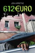 612 euro (euskeraz)-jon arretxe-9788497468398 612 euro (euskeraz)-jon arretxe-9788497468398