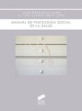 manual de psicologia social de la salud-jesus rodriguez marin-maria del carmen neipp lopez-9788497565998 manual de psicologia social de la salud-jesus rodriguez marin-maria del carmen neipp lopez-9788497565998