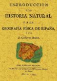 introduccion a la historia natural y a la geografia fisica de esp aña (ed. facsimil)-guillermo bowles-9788497613798 introduccion a la historia natural y a la geografia fisica de esp aña (ed. facsimil)-guillermo bowles-9788497613798