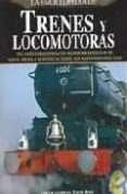 la enciclopedia de trenes y locomotoras: una guia exhaustiva con mas de 900 maquinas de vapor, diesel y electricas desde 1825 hasta nuestros dias-9788497647298 la enciclopedia de trenes y locomotoras: una guia exhaustiva con mas de 900 maquinas de vapor, diesel y electricas desde 1825 hasta nuestros dias-9788497647298
