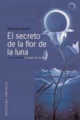 el secreto de la flor de la luna-wolfgang sewald-9788497770798 el secreto de la flor de la luna-wolfgang sewald-9788497770798