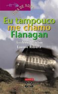 eu tampoco me chamo flanagan-jaume ribera-andreu martin-9788497824798 eu tampoco me chamo flanagan-jaume ribera-andreu martin-9788497824798