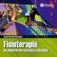 fisioterapia en deportes de montaña y escalada-jorge rodrigo rodriguez-9788498292398 fisioterapia en deportes de montaña y escalada-jorge rodrigo rodriguez-9788498292398