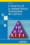 evaluacion de la aptitud fisica y prescripcion del ejercicio (5ª ed.)-vivian h. heyward-9788498358698 evaluacion de la aptitud fisica y prescripcion del ejercicio (5ª ed.)-vivian h. heyward-9788498358698