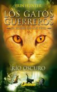 rio oscuro (gatos: el poder de los tres ii)-erin hunter-9788498388398 rio oscuro (gatos: el poder de los tres ii)-erin hunter-9788498388398