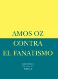 contra el fanatismo (ebook)-amos oz-9788498418798 contra el fanatismo (ebook)-amos oz-9788498418798