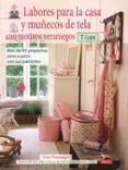 labores para la casa y muñecos de tela con motivos veraniegos: ma s de 45 proyectos paso a paso con sus patrones-tone finnanger-9788498740998 labores para la casa y muñecos de tela con motivos veraniegos: ma s de 45 proyectos paso a paso con sus patrones-tone finnanger-9788498740998