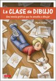 la clase de dibujo-mark crilley-9788498745498 la clase de dibujo-mark crilley-9788498745498