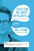 cosas que me conto un pajarito-biz stone-9788498753998 cosas que me conto un pajarito-biz stone-9788498753998