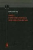 bases constitucionales del derecho penal-santiago mir puig-9788498901498 bases constitucionales del derecho penal-santiago mir puig-9788498901498