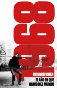 1968. el año en que el mundo pudo cambiar-richard vinen-9788498929898 1968. el año en que el mundo pudo cambiar-richard vinen-9788498929898