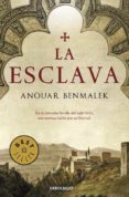 la esclava-anouar benmalek-9788499081298 la esclava-anouar benmalek-9788499081298