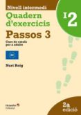 passos 3. quadern d exercicis intermedi 2 (2ª ed.)-nuri roig martinez-9788499217598 passos 3. quadern d exercicis intermedi 2 (2ª ed.)-nuri roig martinez-9788499217598