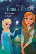 frozen. anna y elsa. recuerdos y magia-9788499517698 frozen. anna y elsa. recuerdos y magia-9788499517698