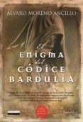el enigma del códice bardulia (ebook)-alvaro moreno ancillo-9788499671598 el enigma del códice bardulia (ebook)-alvaro moreno ancillo-9788499671598