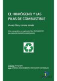el hidrogeno y las pilas de combustible (ebook)-xavier elías castells-lorena jurado de gracia-9788499691398 el hidrogeno y las pilas de combustible (ebook)-xavier elías castells-lorena jurado de gracia-9788499691398