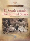 el snark cazado = the hunted snark (ed. bilingüe español-ingles)-arturo valledor de lozoya-9788499692098 el snark cazado = the hunted snark (ed. bilingüe español-ingles)-arturo valledor de lozoya-9788499692098