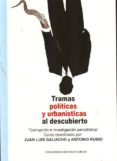 tramas politicas y urbanisticas al descubierto: corrupcion e inve stigacion periodistica-9788499822198 tramas politicas y urbanisticas al descubierto: corrupcion e inve stigacion periodistica-9788499822198