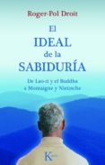 el ideal de la sabiduria: de lao-zi y el buddha a montaigne y nie tzsche-teresa garcia merino-9788499880198 el ideal de la sabiduria: de lao-zi y el buddha a montaigne y nie tzsche-teresa garcia merino-9788499880198