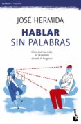 hablar sin palabras-jose hermida lloret-9788499983998 hablar sin palabras-jose hermida lloret-9788499983998