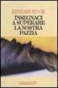 insegnaci a superare la nostra pazzia-kenzaburo oe-9788811661498 insegnaci a superare la nostra pazzia-kenzaburo oe-9788811661498