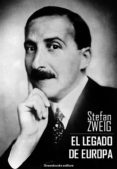 el legado de europa (ebook)-stefan zweig-9788899941598 el legado de europa (ebook)-stefan zweig-9788899941598