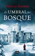 el umbral del bosque (ebook)-patricio sturlese-9789870423898 el umbral del bosque (ebook)-patricio sturlese-9789870423898