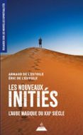 LES NOUVEAUX INITIÉS - L'AUBE MAGIQUE DU XXIE SIÈCLE